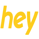 hey