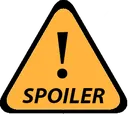 SPOILERS