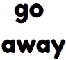 goaway