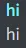 hi