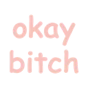 okay_bitch