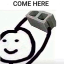 comehere