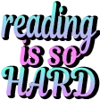 readingissohard