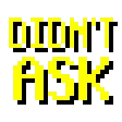 DidntAsk