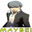 maybe