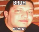bruhmoment