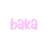 baka