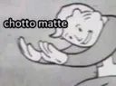 chottomatte