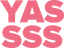 yasss