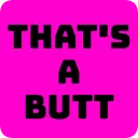 ThatsaButt