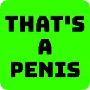 ThatsaPenis