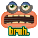 bruh bruh