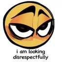Looking_disrespectfully Looking_disrespectfully