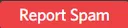 ReportSpam