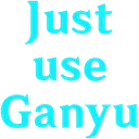JustUseGanyu