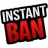 InstantBan
