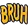 Bruhhhhheeeee