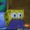 spongebobScream spongebobScream