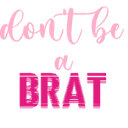 dontbeabrat