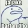 JaJakeBartanDho