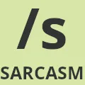 sarcasm sarcasm