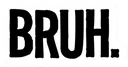 bruh