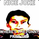NiceJokeWhereTheFunnyPartAtTho