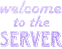 Welcometotheserver