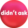 didntask