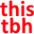 thisTBH