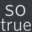 sotrue