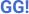 GG GG