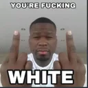 yourefuckingwhite
