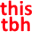 thisTBH