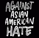 againstasianamericanhateasianame