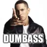 dumbass