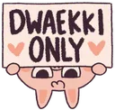 dwaekkionly