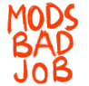 modsbadjob