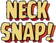 NECKSNAPBITCH