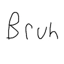 bruh