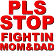 stopfightingmomndad