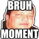 bruhmoment