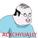 ackchyually