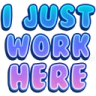ijustworkhere custom emote - Adultcord 🧿