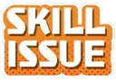 skillissue