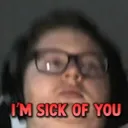im_sick_of_you