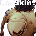 NoSkin