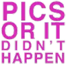picsordidnthappen