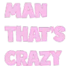 manthatscrazy