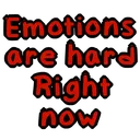 emotionsarehardrightnow